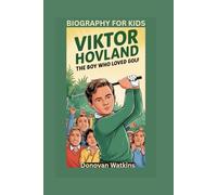 VIKTOR HOVLAND: The Boy Who Loved Golf- Biography for kids