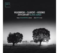 Viktor Kossenko Wilkomirski, Slavicky, Kossenko : Mélodies. Zajaczkiewicz, (CD)