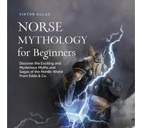 Viktor Kulas Norse Mythology for Beginners (Tascabile)