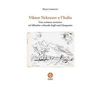 Viktor Nekrasov e l'Italia. Uno scrittore sovietico nel dibattito culturale degli anni Cinquanta