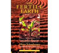 Viktor Schauberger The Fertile Earth (Tascabile)