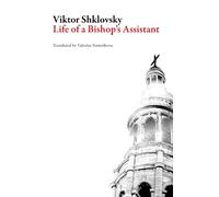 Viktor Shklovsky Life of a Bishop's Assistant (Tascabile)