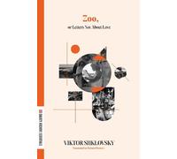 Viktor Shklovsky Zoo, or Letters Not about Love (Tascabile)