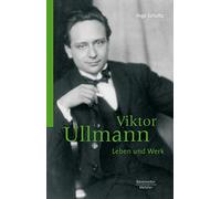 Viktor Ullmann - Leben Und Werk