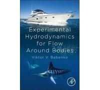 Viktor V. Babenko Experimental Hydrodynamics for Flow Around Bodies (Tascabile)