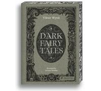 Dark Fairy Tales: Stories from Around the World That Are Definitely Not Suitable for Children