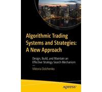 Viktoria Dolzhe Algorithmic Trading Systems and Strategies: A New Ap (Tascabile)