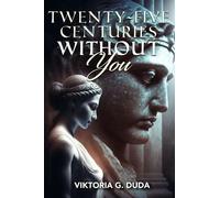 Viktoria Duda Twenty-Five Centuries Without You (Copertina rigida)