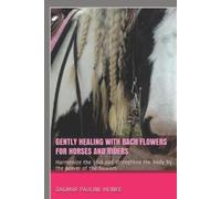 Viktoria Furtwängler Dagmar Gently healing with Bach flowers for ho (Tascabile)