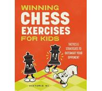 Viktoria Ni Winning Chess Exercises for Kids (Tascabile)