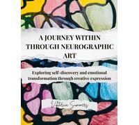 Viktoriia Summers A journey within through neurographic art (Tascabile)