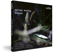 Gyorgy Kurtag György Kurtág: Scenes (CD) Album