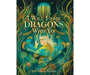 Viktorija Adams I Will Fight Dragons With You (Copertina rigida)