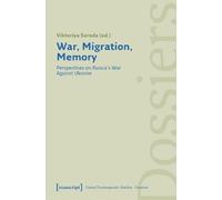 Viktoriya Sereda War, Migration, Memory (Tascabile)