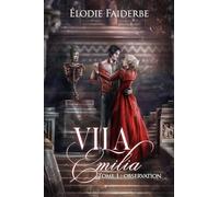 Vila Emilia: Tome 1 : observation