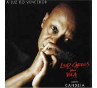 VILA, LUIZ CARLOS DA - CANTA CANDEIA-A LUZ DO...