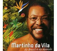 Vila, Martinho Da - Martinho Da Vila Do Brasil E Do Mundo