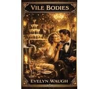 Vile Bodies: A Rediscovered Book