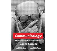 Vilém Flusser Communicology (Tascabile)