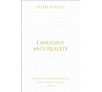 Vilém Flusser Language and Reality (Tascabile) Univocal
