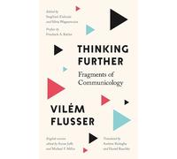 Vilém Flusser Thinking Further (Copertina rigida) Electronic Mediations