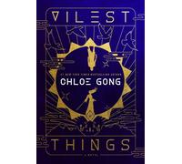 Vilest Things: A Novel: Volume 2 [Paperback] Gong, Chloe