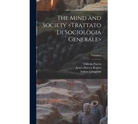 Vilfredo Pareto Arthur Livingston Andre The Mind and Society (Copertina rigida)