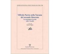 Vilfredo Pareto nella Toscana del secondo Ottocento. Un'antologia di scritti editi e inediti