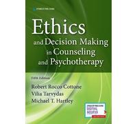 Vilia M. Tarvydas Robert Roc Ethics and Decision Making in Counseli (Tascabile)