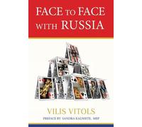 Vilis Vitols Face to Face With Russia (Tascabile)