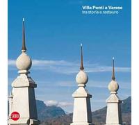 Villa Andrea Ponti a Varese tra storia e restauro. Ediz. illustrata