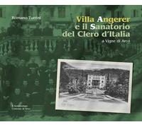 Villa Angerer e il Sanatorio del Clero d'Italia a Vigne di Arco