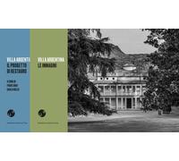 Villa Argentina a Mendrisio: Il progetto di restauro-Le immagini. Ediz. illustrata