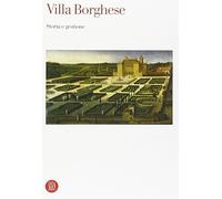 Villa Borghese. Storia e gestione. Atti del Convegno internazionale di studi (Roma, 19-21 giugno 2003)
