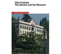 Villa Carlotta, il giardino e il museo. Guida storico-artistica
