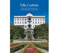 Villa Carlotta. Incanto e natura sulle rive del lago di Como. Ediz. italiana e inglese