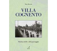 Villa Cognento. Storia civile e del paesaggio
