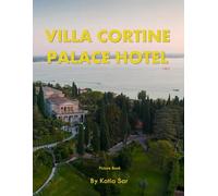 Villa Cortine Palace Hotel: A Perfect Coffee Table Picture Book - For Interior Design Enthusiasts and Tourism lovers .