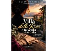 Villa delle Rose e la verità nascosta