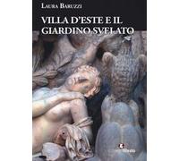 Villa d'Este e il giardino svelato. Le sculture nel giardino all'antica di Ippolito, la dispersione tra reale e ideale