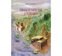 Villa di Nerone a Subiaco. Il Complesso dei Simbruina Stagna