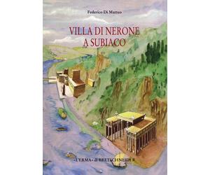 Villa di Nerone a Subiaco. Il Complesso dei Simbruina Stagna