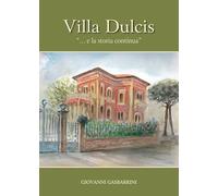 Villa Dulcis.... E la storia continua