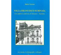 Libri Terreno Mario - Villa Francesco Schinaia. Un Edificio Simbolo Di Talsano,