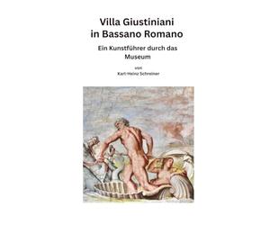 Villa Giustiniani in Bassano Romano: Sammlung Giustiniani