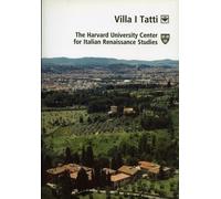 Villa I Tatti. The Harvard University Center for Italian Renaissance Studies.