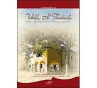 Villa Il Trebbiolo. Storia di un complesso archietettonico e agricolo del contado fiorentino dal XII secolo ad oggi