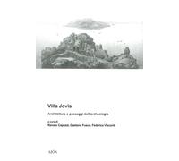 Villa Jovis. Architettura e Paesaggi Dell'Archeologia - [Aiòn Edizioni]