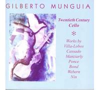 VILLA-LOBOS / CASSADO / DE MANZI Gilberto Munguia: 20th Century (CD)