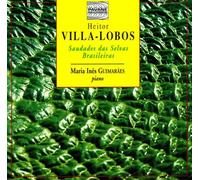 Villa-Lobos/ Guimares - Piano Works: Saudades Das Selvas Brasileiras